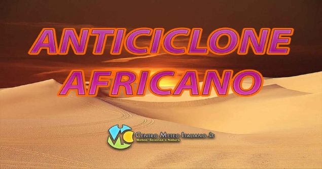 Meteo Italia - alta settimana in compagnia dell'anticiclone africano