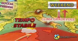 Meteo - Weekend dalla doppia faccia, peggioramento in arrivo dopo una prima parte stabile: i dettagli