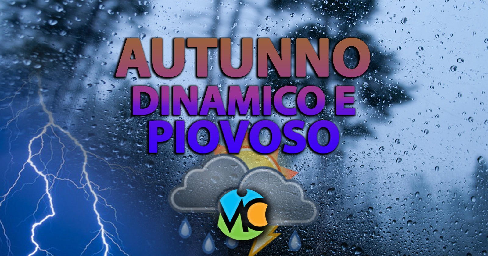 Meteo - Fasi di intenso maltempo alternate a pause anticicloniche fino a Novembre, ecco la tendenza