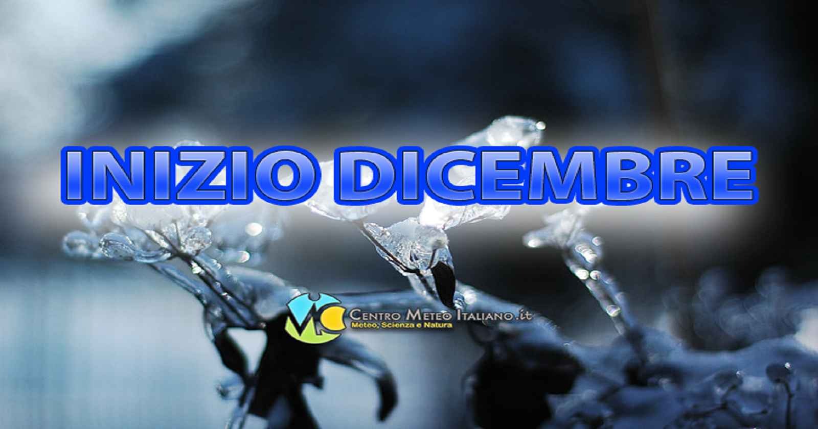 Meteo dicembre - ecco come potrebbe iniziare il mese