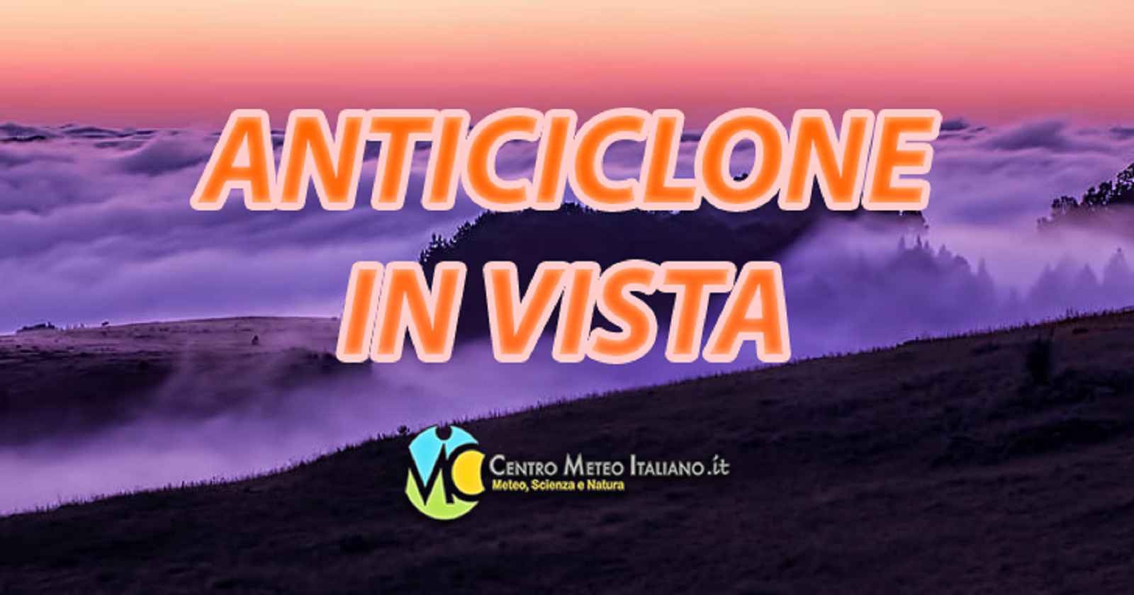 Meteo Italia - anticiclone possibile nel fine settimana