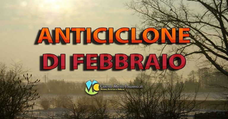 Meteo Italia – anticiclone di febbraio poi forse possibile maltempo in arrivo entro la fine della settimana