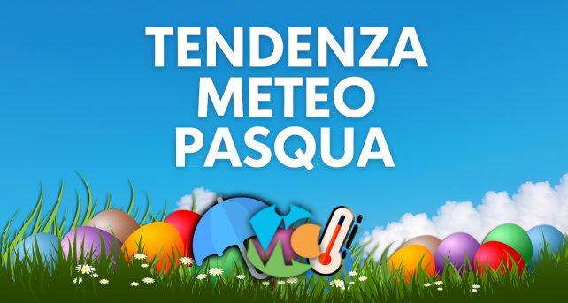 Tempo più stabile per Pasqua