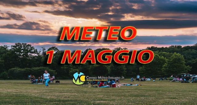 Meteo - 1° Maggio con predominio assoluto di stabilità e bel tempo con clima molto mite: i dettagli