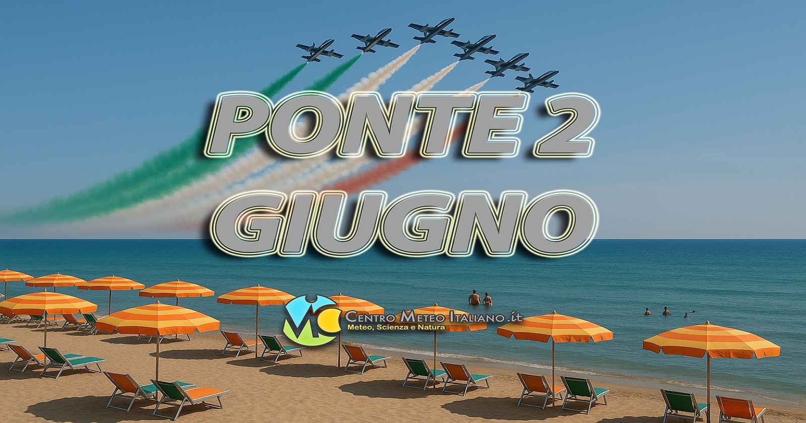 Più sole per il ponte del 2 giugno