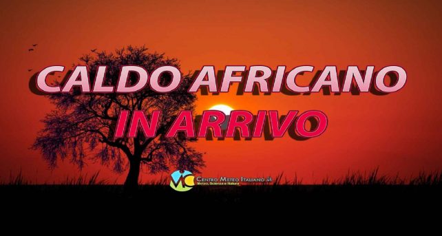 Meteo - Fiammata africana in arrivo per l'inizio della prossima settimana, temperature oltre +40°C: i dettagli