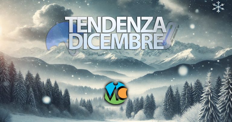 Meteo – Tendenza per dicembre: ecco cosa aspettarsi secondo gli scenari EFFIS ECMWF