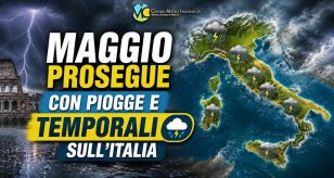 Meteo - Maggio prosegue con maltempo frequente in Italia, con temperature a tratti anche sotto media: la tendenza