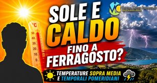 Meteo Italia - fino a Ferragosto sole e caldo intenso