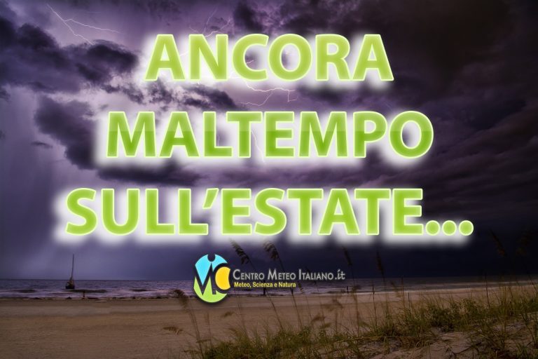 Meteo – Nuovo inciampo dell’Estate nella seconda metà di settimana con violenti temporali e calo termico in arrivo
