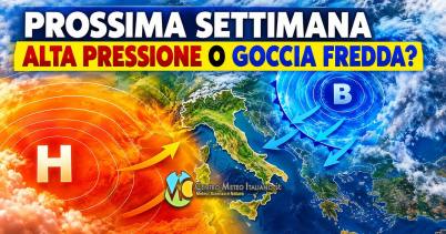 Meteo Italia - prossima settimana tra alta pressione e goccia fredda