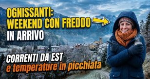 Meteo Ognissanti - arriva il freddo dai quadranti orientali
